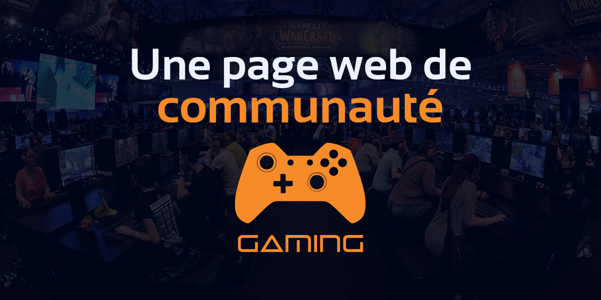 Pourquoi créer une page pour sa communauté gaming sur DiG ?