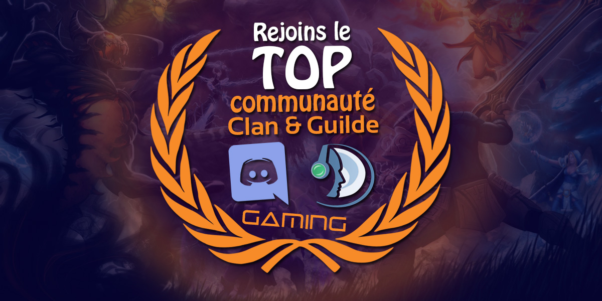 Les tops communautés ! (clan, guilde, discord et ts)