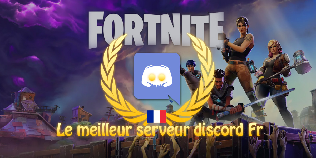 Fortnite : le meilleur serveur discord FR !