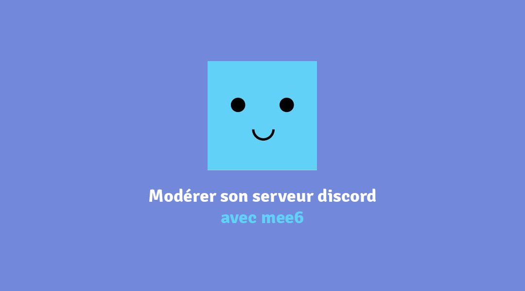 Configurer le bot discord mee6 pour son serveur