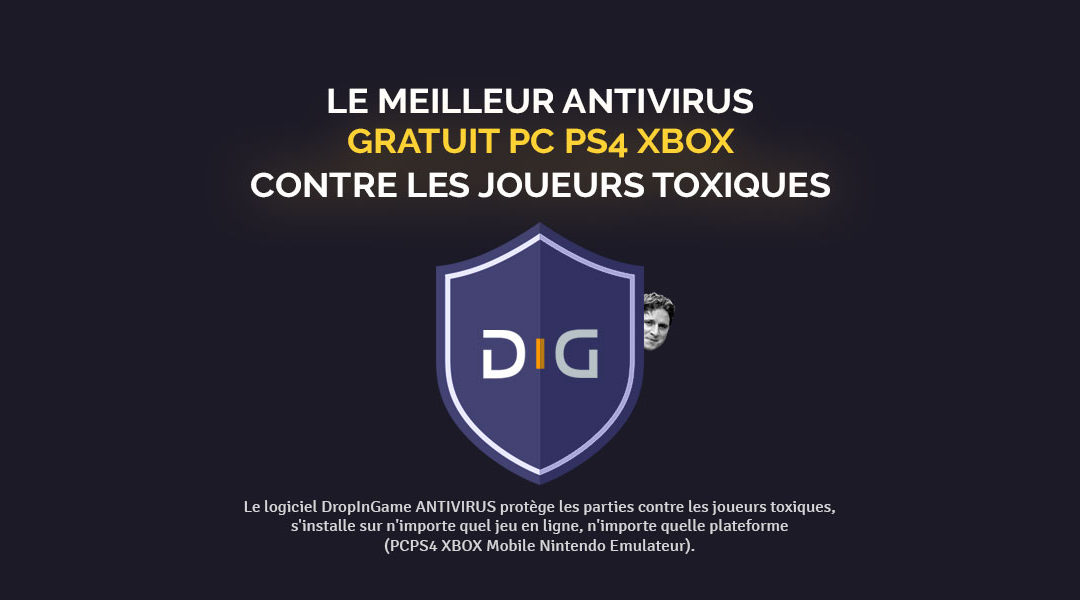 Télécharger antivirus gratuit PC PS4 XBOX contre les joueurs toxiques