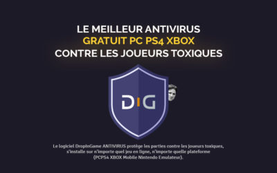 Télécharger antivirus gratuit PC PS4 XBOX contre les joueurs toxiques