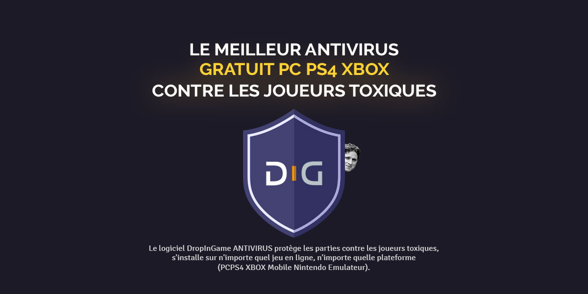 Télécharger antivirus gratuit PC PS4 XBOX contre les joueurs toxiques