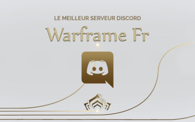 Warframe FR : la meilleure communauté sur discord