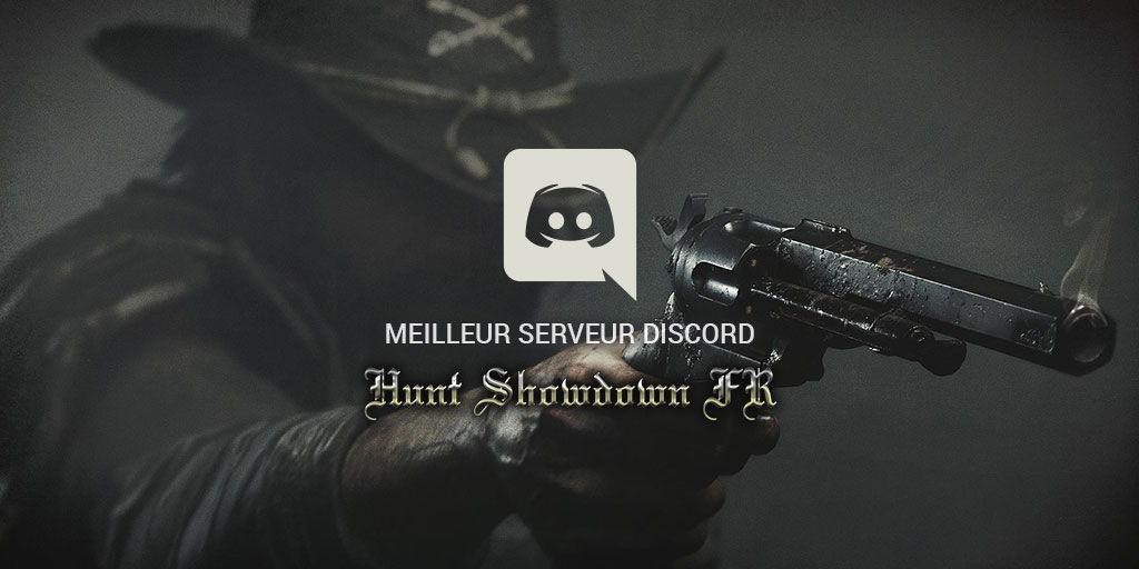 Meilleur serveur Discord Hunt Showdown FR