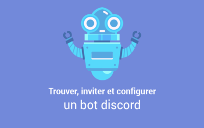 Trouver, inviter et configurer un bot discord sur son serveur