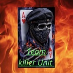 Team killer Unit