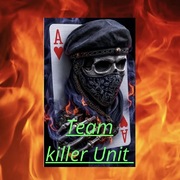 Team killer Unit Team killer Unit