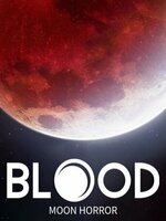 Blood Moon Horror Blood Moon Horror