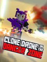 Clone Drone in the Danger Zone Clone Drone in the Danger Zone