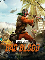 Dying Light: Bad Blood