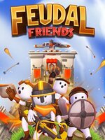 Feudal Friends Feudal Friends