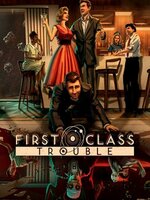 First Class Trouble