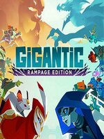 Gigantic: Rampage Edition