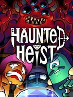 Haunted Heist Haunted Heist