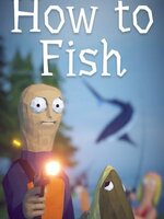 How to Fish How to Fish