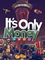 It's Only Money