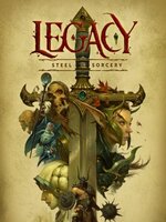 Legacy: Steel & Sorcery Legacy: Steel & Sorcery