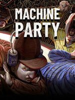 Machine Party