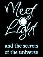 MeetLight and the secrets of the universe
