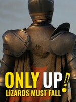Only Up: LIZARDS MUST FALL