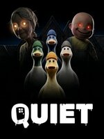 QUIET QUIET
