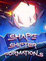 Shape Shifter: Formations Shape Shifter: Formations