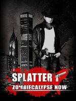 Splatter - Zombiecalypse Now Splatter - Zombiecalypse Now