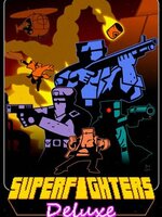 Superfighters Deluxe Superfighters Deluxe