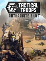 Tactical Troops: Anthracite Shift