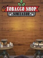 Tobacco Shop Simulator Tobacco Shop Simulator