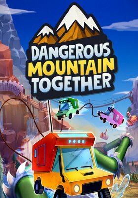 Dangerous Mountain Together Dangerous Mountain Together