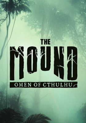 The Mound: Omen of Cthulhu The Mound: Omen of Cthulhu