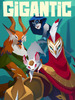Gigantic Gigantic
