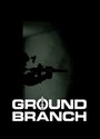 Ground Branch Ground Branch