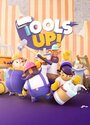 Tools Up! Tools Up!